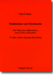 Lebenserinnerung: Drahtzieher und Marionette