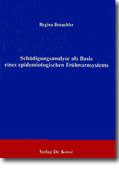 Schädigungsanalyse als Basis eines epidemiologischen Frühwarnsystems (Forschungsarbeit) Schädigungsanalyse als Basis eines epidemiologischen Frühwarnsystems (Forschungsarbeit)