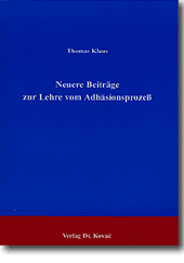 Neuere Beiträge zur Lehre vom Adhäsionsprozeß (Dissertation)