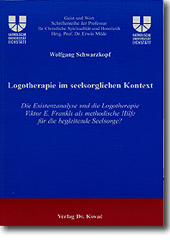 Logotherapie im seelsorglichen Kontext (Forschungsarbeit) Logotherapie im seelsorglichen Kontext (Forschungsarbeit)
