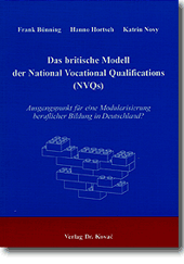Das britische Modell der National Vocational Qualifications (NVQs) (Forschungsarbeit) Das britische Modell der National Vocational Qualifications (NVQs) (Forschungsarbeit)