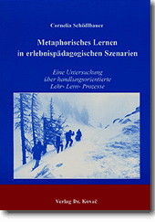 Dissertation: Metaphorisches Lernen in erlebnispädagogischen Szenarien