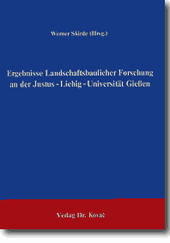 Ergebnisse landschaftsbaulicher Forschung an der Justus-Liebig-Universität Gießen (Forschungsarbeit) Ergebnisse landschaftsbaulicher Forschung an der Justus-Liebig-Universität Gießen (Forschungsarbeit)