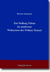 Zur Stellung Polens im modernen Weltsystem der Frühen Neuzeit (Dissertation)