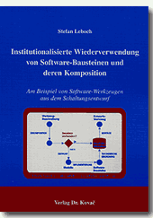 Institutionalisierte Wiederverwendung von Software-Bausteinen und deren Komposition (Dissertation)
