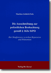  Dissertation: Die Ausschreibung zur polizeilichen Beobachtung gemäß § 163e StPO
