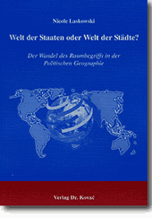 Dissertation: Welt der Staaten oder Welt der Städte?