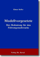 : Modellvorgesetzte - Ihre Bedeutung für den Führungsnachwuchs