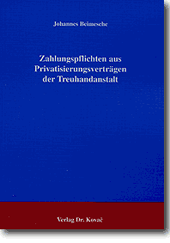 Dissertation: Zahlungspflichten aus Privatisierungsverträgen der Treuhandanstalt
