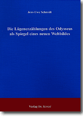 Die Lügenerzählungen des Odysseus als Spiegel eines neuen Weltbildes (Forschungsarbeit) Die Lügenerzählungen des Odysseus als Spiegel eines neuen Weltbildes (Forschungsarbeit)