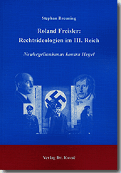 Roland Freisler: Rechtsideologien im III. Reich (Dissertation)