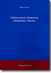 Dissertation: Zielorientierte Steuerung öffentlicher Theater