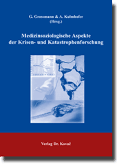 Lehrbuch: Medizinsoziologische Aspekte der Krisen- und Katastrophenforschung