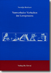 Nonverbales Verhalten im Lernprozess (Doktorarbeit) Nonverbales Verhalten im Lernprozess (Doktorarbeit)