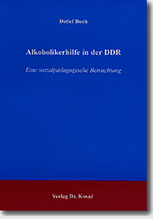 Alkoholikerhilfe in der DDR (Doktorarbeit)