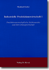 Industrielle Produktionswirtschaft I (Lehrbuch) Industrielle Produktionswirtschaft I (Lehrbuch)