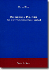 Dissertation: Die personelle Dimension der unternehmerischen Freiheit