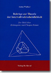 Doktorarbeit: Beiträge zur Theorie der Intervallwahrscheinlichkeit