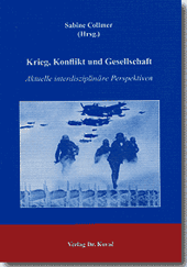 Krieg, Konflikt und Gesellschaft (Sammelband) Krieg, Konflikt und Gesellschaft (Sammelband)