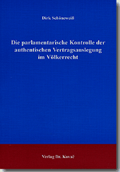 Dissertation: Die parlamentarische Kontrolle der authentischen Vertragsauslegung im Völkerrecht