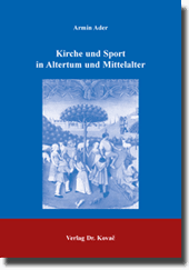 Forschungsarbeit: Kirche und Sport in Altertum und Mittelalter
