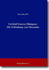 Gabriel Garcia Marquez: Die Erfindung von Macondo (Forschungsarbeit)