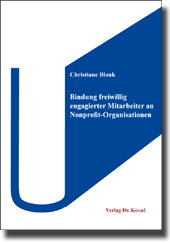 Dissertation: Bindung freiwillig engagierter Mitarbeiter an NonprofitOrganisationen