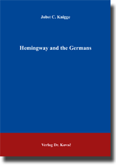 Hemingway and the Germans (Forschungsarbeit) Hemingway and the Germans (Forschungsarbeit)