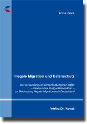 Dissertation: Illegale Migration und Datenschutz