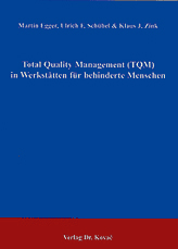 Total Quality Management (TQM) in Werkstätten für behinderte Menschen (Forschungsarbeit)