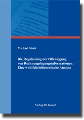 Die Regulierung der Offenlegung von Rechnungslegungsinformationen: Eine wohlfahrtstheoretische Analyse (Doktorarbeit)