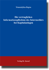 Dissertation: Die vertraglichen Informationspflichten des Intermediärs bei Kapitalanlagen