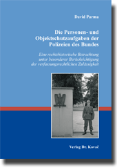 Die Personen- und Objektschutzaufgaben der Polizeien des Bundes (Forschungsarbeit) Die Personen- und Objektschutzaufgaben der Polizeien des Bundes (Forschungsarbeit)