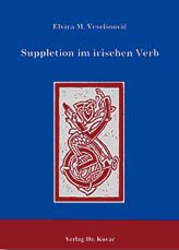 Suppletion im irischen Verb (Dissertation) Suppletion im irischen Verb (Dissertation)
