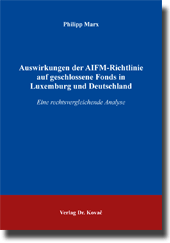 Doktorarbeit: Auswirkungen der AIFM-Richtlinie auf geschlossene Fonds in Luxemburg und Deutschland