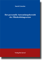 Dissertation: Der personelle Anwendungsbereich des Mindestlohngesetzes