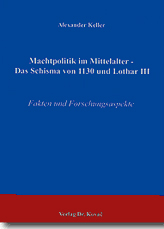 Machtpolitik im Mittelalter - Das Schisma von 1130 und Lothar III. (Forschungsarbeit) Machtpolitik im Mittelalter - Das Schisma von 1130 und Lothar III. (Forschungsarbeit)
