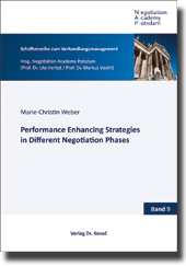 Performance Enhancing Strategies in Different Negotiation Phases (Doktorarbeit) Performance Enhancing Strategies in Different Negotiation Phases (Doktorarbeit)