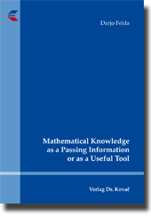 Forschungsarbeit: Mathematical Knowledge as a Passing Information or as a Useful Tool