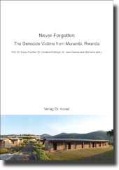 Never Forgotten – The Genocide Victims from Murambi, Rwanda (Sammelband)