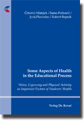 Some Aspects of Health in the Educational Process (Forschungsarbeit) Some Aspects of Health in the Educational Process (Forschungsarbeit)