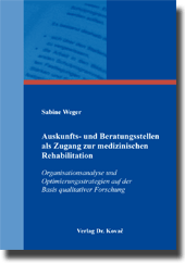 Dissertation: Auskunfts- und Beratungsstellen als Zugang zur medizinischen Rehabilitation