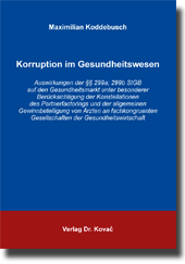 Korruption im Gesundheitswesen (Doktorarbeit) Korruption im Gesundheitswesen (Doktorarbeit)