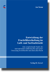 Entwicklung der Frachtführerhaftung im Luft- und Seefrachtrecht (Dissertation)