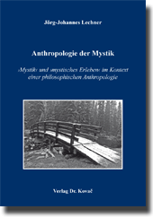 Forschungsarbeit: Anthropologie der Mystik