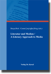 Literatur und Medien / A Literary Approach to Media (Sammelband)