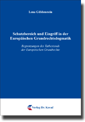 Dissertation: Schutzbereich und Eingriff in der Europäischen Grundrechtsdogmatik