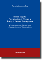Human Dignity – Participation of Women in Integral Human Development (Doktorarbeit)