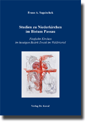 Studien zu Niederkirchen im Bistum Passau (Forschungsarbeit) Studien zu Niederkirchen im Bistum Passau (Forschungsarbeit)