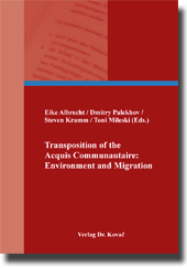 Transposition of the Acquis Communautaire: Environment and Migration (Tagungsband) Transposition of the Acquis Communautaire: Environment and Migration (Tagungsband)